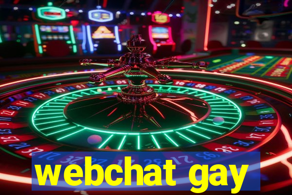 webchat gay